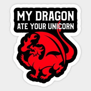 My Dragon Ate Your Unicorn Sticker